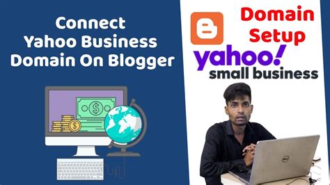 How To Connect Yahoo Small Business Free Domain To Blogger Connect