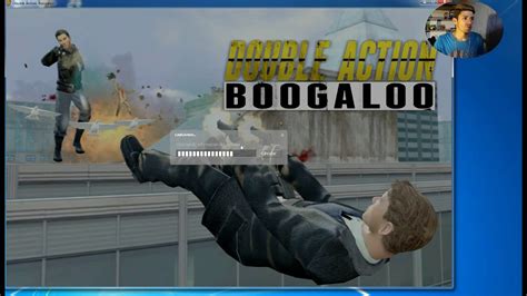 Gameplay I Double Action Boogaloo Youtube