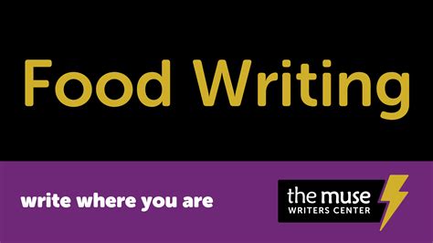 How to Get Started in Food Writing - The Muse Writers Center