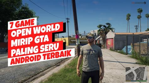 Game Open World Mirip Gta Terbaik Android Grafik Hd Youtube