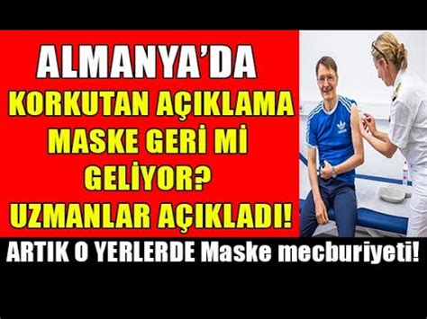 Almanya da Maske Zorunluluğu Geri mi Geliyor ateş hattı almanya