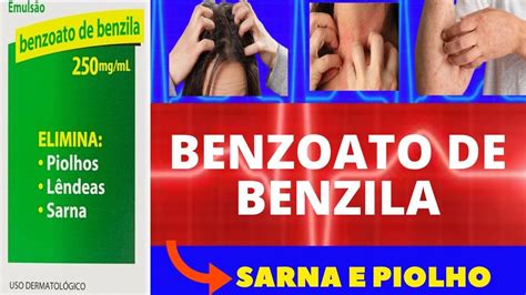 BENZOATO DE BENZILA REMÉDIO PARA SARNA E PIOLHO COMO USAR EFEITOS