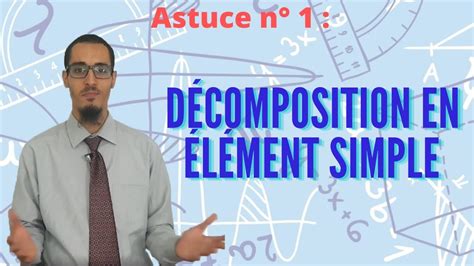 Astuces concours Décomposition en éléments Simples méthode facile