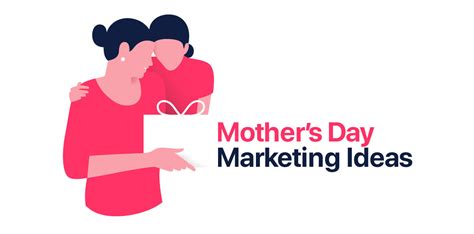 6 Mothers Day Marketing Ideas For Ecommerce Businesses