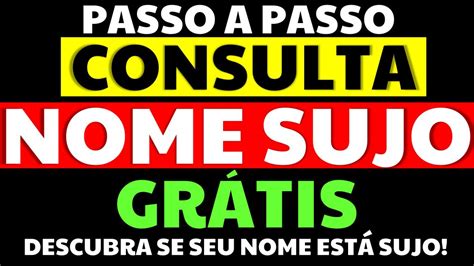 Como Consultar Nome Sujo Online E De Forma Gratuita