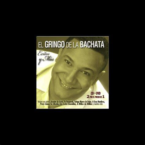 Exitos Y Mas By El Gringo De La Bachata On Apple Music