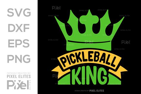 Pickleball King SVG Pickleball Game Graphic By Pixel Elites Creative