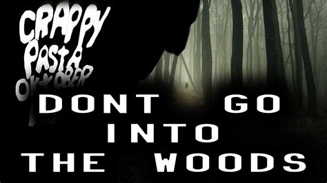 Dont Go Into The Woods Crappy Pasta Oktober Fest 2015 Youtube