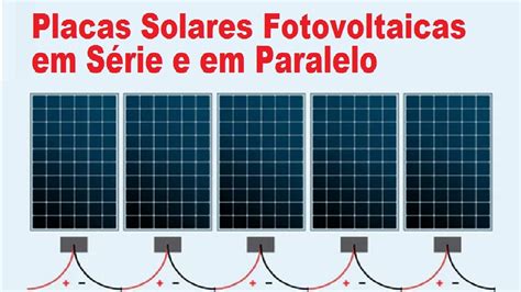 Placas Solares Em S Rie E Em Paralelo Por Empreenda Solar Youtube