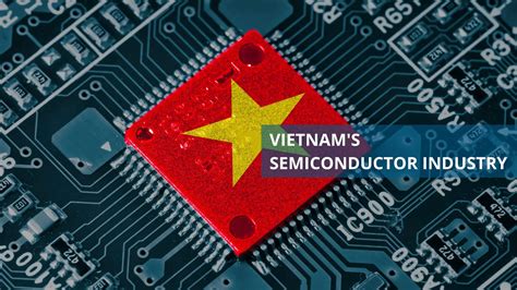 The Rising Sun Of Silicon Alley Vietnams Semiconductor Revolution Tractus Asia