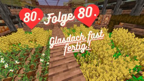 Minecraft Folge Glas Dach Fast Fertig Youtube