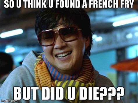 Mr Chow Meme But Did You Die