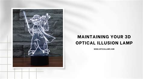 Maintaining Your 3d Optical Illusion Lamp — 3d Optical Lamp