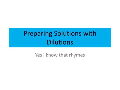 Ppt Preparing Solutions With Dilutions Powerpoint Presentation Free