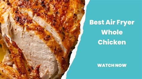 The Best Air Fryer Whole Chicken Youtube