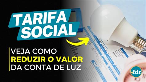 Tarifa Social De Energia El Trica Veja Como Conseguir Descontos Na