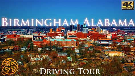 Birmingham Alabama Al Travel City Tour 4k Downtown Tour Youtube