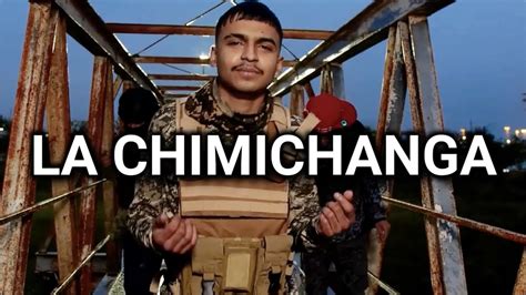 Yahir Saldivar La Chimichanga Letra YouTube