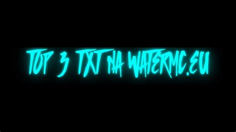 TOP 3 TXT NA WATERMC EU WATERMC TRYHC YouTube