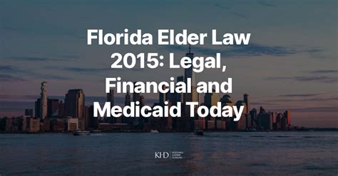 Florida Elder Law 2015 Legal Financial And Medicaid Today Kozusko Harris Duncan