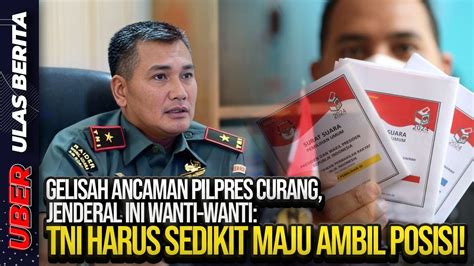 Live Pilpres Curang Awas Jenderal Ini Wanti Wanti Tni Akan Turun