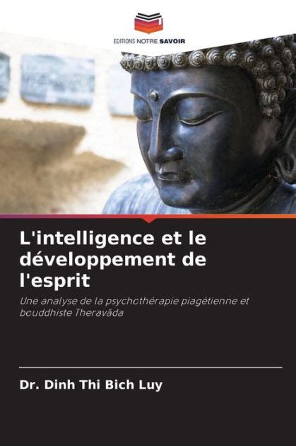 L intelligence et le développement de l esprit by Dr Dinh Thi Bich Luy