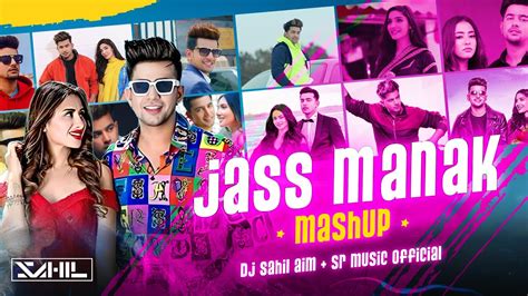 Jass Manak Mashup Dj Sahil Aim × Sr Music Official Latest Punjabi Mashup Song 2024 Youtube