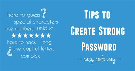 Essential Tips To Create A Strong And Secure Password