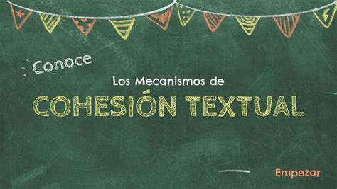 Los Mecanismos De Cohesi N Textual