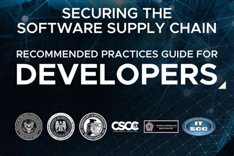 Cisa Nsa Odni Provide Developers With Software Supply Chain Guidance