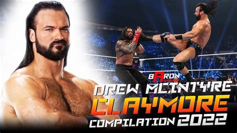 Wwe Drew Mcintyre Claymore Compilation 2022 Youtube