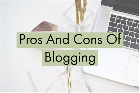 Twelve Pros And Cons Of Blogging You Need To Know Blogituplife