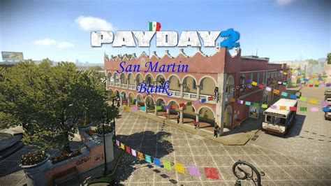 San Martin Bank Dsod Solo Stealth No Commentary Payday Youtube