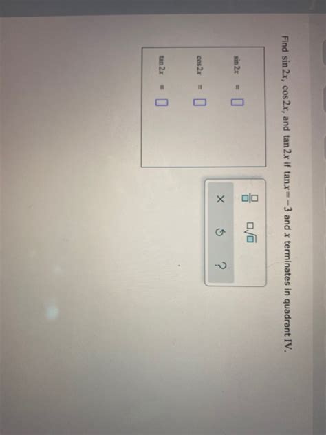 Solved Find Sin 2x Cos2x And Tan 2x If Tanx 3 And X Chegg