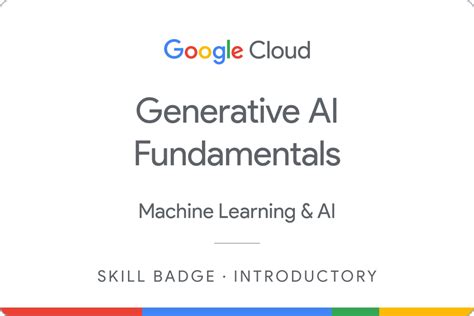 Generative Ai Fundamentals Google Cloud Skills Boost