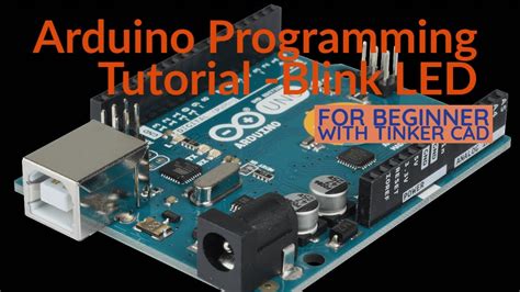 Arduino Programming Tutorial Tinker Cad Session I Blink Led By