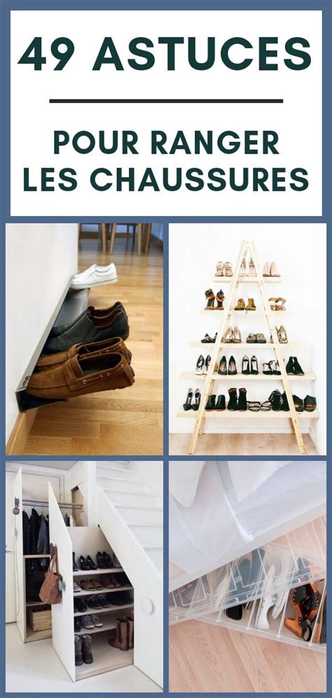 Id Es Astuces Pour Le Rangement Des Chaussures Rangement Astuce