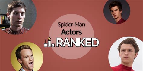 17 Spider Man Actors Ranked Worst To Best