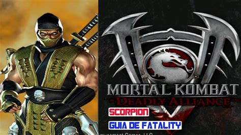 Mortal Kombat Deadly Alliance Guía De Fatality Scorpion Ps2 Youtube