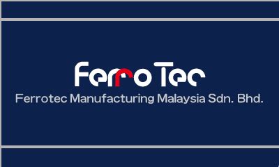 Business Companies Ferrotec Manufacturing Malaysia Sdn Bhd