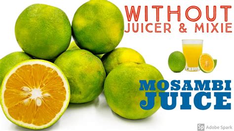 Mosambi Juice Without Juicer And Mixie Easy Tips Healthy Mosambi