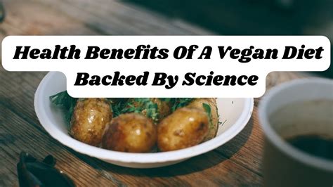 Health Benefits Of A Vegan Diet Backed By Science