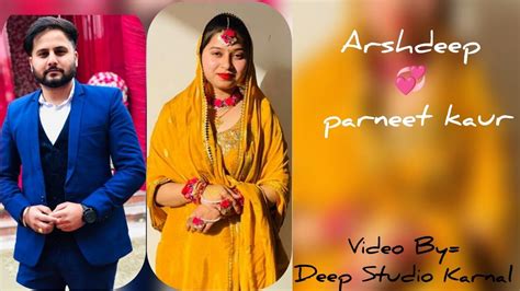 Arshdeep Singh Weds Parneet Kaur Live By Deep Studio Karnal Mob