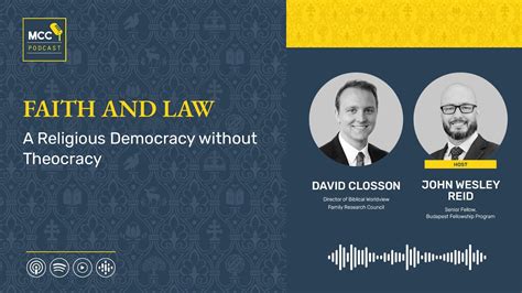 Mcc Podcast Faith And Law A Religious Democracy Without Theocracy