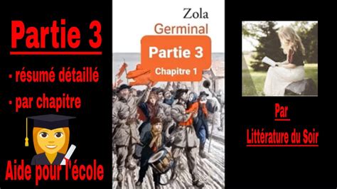 P3 Germinal Emile Zola Résumé détaillé par chapitre Partie 3