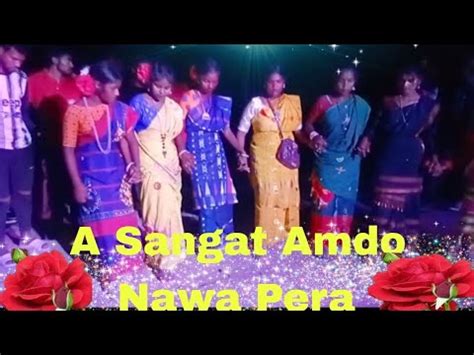 A Sangat Amdo Nawa Pera New Santali Bapla Orchestra Video Youtube