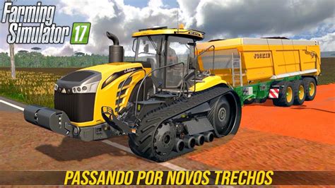 PASSANDO POR NOVOS TRECHOS Farming Simulator 17 Mapa Paraná Oeste