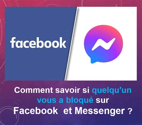 Comment Savoir Si Quelqu Un Vous A Bloqu Sur Facebook Et Messenger