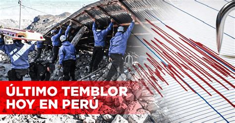 Temblor De Hoy En Perú Según Igp De Cuánto Fue El Temblor De Hoy