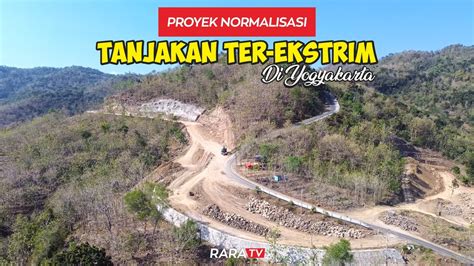 Perkembangan Terkini Normalisasi Salah Satu Tanjakan Paling